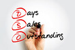 DSO Days Sales Outstanding - measure of the average number of days that it takes for a company to collect payment after a sale has been made, acronym text with marker