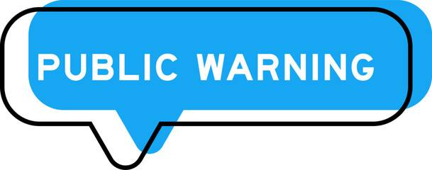 Wall Mural - Speech banner and blue shade with word public warning on white background