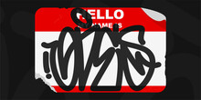 Red Abstract Flat Graffiti Style Sticker Hello My Name Is With Some Street Art Lettering Vector Illustration Art