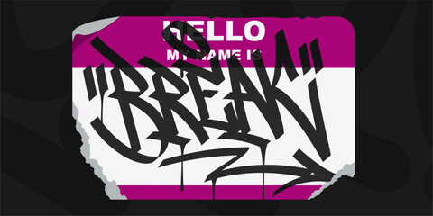 Wall Mural - Abstract Flat Graffiti Style Sticker Hello My Name Is With Some Street Art Lettering Vector Illustration Art