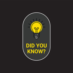 Did You Know with Bulb Icon Vector Illustration