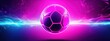  futuristic sports banner with soccer ball on neon background with space for text