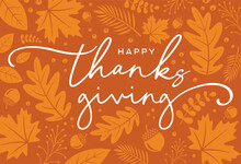 Happy Thanksgiving Banner, Card With Autumn Leaves Background, Vector, Fall Leaf, Clipart & Happy Thanksgiving Calligraphy, Lettering, Text, Words, Typography, Type For Social Media, Business, Ads, US