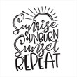 sunrise sunburn sunset repeat background inspirational positive quotes, motivational, typography, lettering design