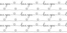 Seamless Pattern, Border, Calligraphy Love You With Hearts On A White Background. Template, Textile, Vector