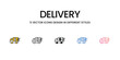 © vector squad - Delivery Icon Design in Five style with Editable Stroke. Line, Solid, Flat Line, Duo Tone Color, and Color Gradient Line. Suitable for Web Page, Mobile App, UI, UX and GUI design.