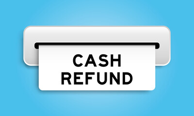 Sticker - White coupon banner with word cash refund from machine on blue color background