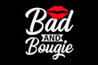 Funny Bad And Boujee Shirt Design