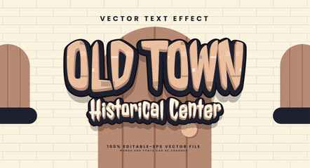 Wall Mural - Old town editable text style effect. Vector text effect with an ancient look and classic style.