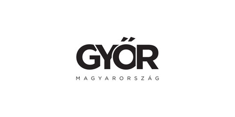 Gyor in the Hungary emblem. The design features a geometric style, vector illustration with bold typography in a modern font. The graphic slogan lettering.