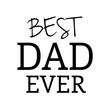 Digital png illustration of best dad ever text on transparent background