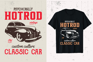 Wall Mural - Hotrod Car T-shirt Design. hotrod vintage car vector t-shirt graphic. american old hot rods custom tee shirt template.