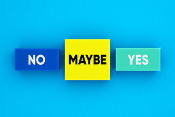 Wall Mural - decision making concept. indecision and uncertainty. the words yes, no and maybe on colorful blocks.