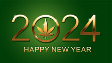 2024 Happy New Year Background With Marijuana Leaf. Happy New Year Card. Vector Illustration On Green Background.