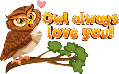 Sticker - Owl Always Love You: A Funny Animal Cartoon