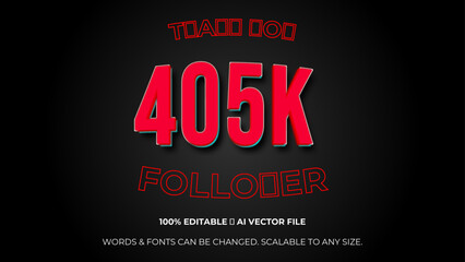 405k followers celebration horizontal vector banner. Social media achievement poster.  405 K followers thank you lettering. Editable text style Effect. celebration subscribers. Vector illustration