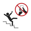 Isolated illustration of man stick figure walking down stair with hold or while use hand phone, no phone usage red circle crossed, for caution cell phone using restricted safety sign	