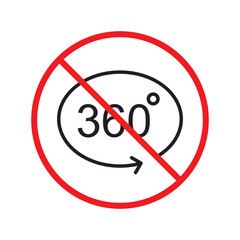 Forbidden 360 degree vector icon. Warning, caution, attention, restriction, label, ban, danger. No 360 degrees flat sign design pictogram symbol. No 360 rotate icon UX UI icon