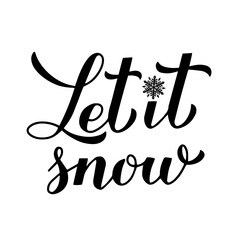 Wall Mural - Let is snow calligraphy hand lettering. Christmas, Happy New Year and winter holidays typography poster. Vector template for greeting card, banner, flyer, postcard, etc.