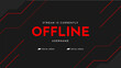 Currently offline twitch banner.  Abstract futuristic background for offline streaming. Modern gaming stream overlay template. Vector illustration