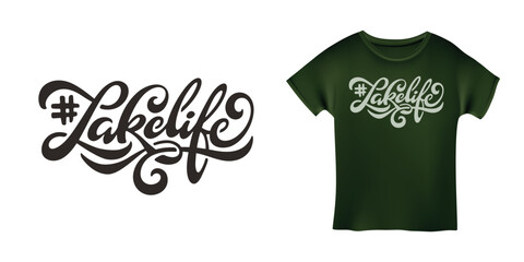 Wall Mural - lake life motivational hand drawn t-shirt design calligraphy. fishing, vacation, sports related typo