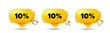 © blankstock - 10 percent off sale tag. Click here buttons. Discount offer price sign. Special offer symbol. Discount speech bubble chat message. Talk box infographics. Vector