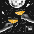 © Ольга Логвиненко - Happy new year 2024 design. With disco ball and hands holding champagne. Black collage style illustrations. Vector design for poster, banner, greeting and new year 2024 celebration.