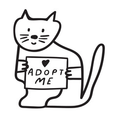 Wall Mural - Homeless cat holding sign - adopt me. Pets adoption. Vector outline illustration