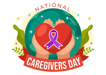 Wall Mural - National Caregivers Day Vector Illustration on February 16th to Provide Selfless Personal Care and Physical Support in Healthcare Flat Background