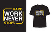 © MRP Designer - Premium Vector | Hard work never stop typography t shirt design