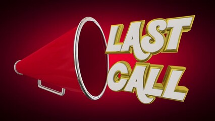 Poster - Last Call Chance Opportunity Announcement Act Now Fast Bullhorn Megaphone 3d Animation