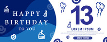 13 Year Celebration Creative Happy Birthday Text. Blue Color Decorative Banner Design, Vector Illustration.