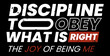 Discipline is to obey what is right Typography Ver2