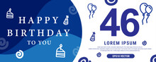 46 Year Celebration Creative Happy Birthday Text. Blue Color Decorative Banner Design, Vector Illustration.