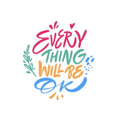 Wall Mural - Calligraphy phrase Everything will be ok. Colorful lettering vector art.