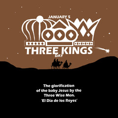 Three Kings Day event banner. Illustration of three king's crowns with bold text and three wise men riding in the desert to commemorate on January 6