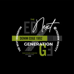 Poster - next generation typography t-shirt and apparel design.
