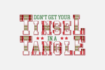 Canvas Print - Don't get your tinsel in a tangle Christmas Plaid T shirt design Sublimation