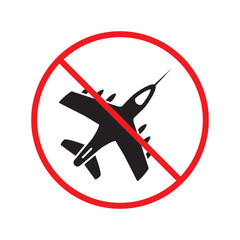 Poster - Forbidden Prohibited Warning, caution, attention, restriction label danger. No airplane vector icon. Do not use plane sign design. No airport symbol flat pictogram. UX Uİ