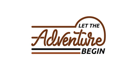 Let the adventure begin. Modern handwritten text calligraphy inscription. Great for Motivational inspirational travel quotes through handwritten text on your content.