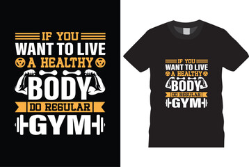 Wall Mural - If you want to live a healthy body do regular gym t shirt design