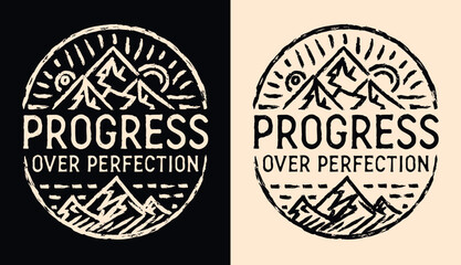 Wall Mural - progress over perfection lettering. personal development retro vintage badge. growth mindset mountai