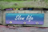 Fototapeta  - Slow life board