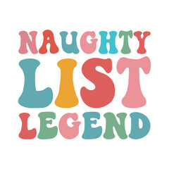 Naughty list legend, Retro Christmas Illustration Sublimation for Print