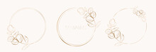 Botanical Golden Circle Frame Set. Hand Drawn Round Line Border, Leaves And Flowers For Wedding Invitation And Cards, Logo Design, Social Media And Posters Template. Elegant Minimal Floral Vector.	