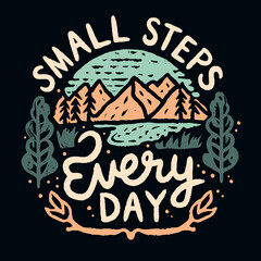 Wall Mural - small steps every day lettering. personal development retro vintage badge. growth mindset mountains 