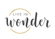 Vector Stock Illustration. Handwritten Lettering of Live in Wonder. Template for Banner, Card, Label, Postcard, Poster, Sticker, Print or Web Product. Objects Isolated on White Background.