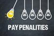 pay penalties	