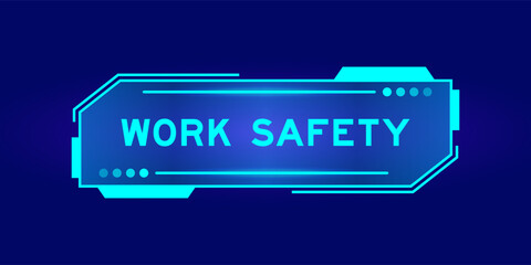 Sticker - Futuristic hud banner that have word work safety on user interface screen on blue background