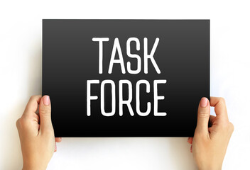 Task force - unit or formation established to work on a single defined task or activity, text concept on card